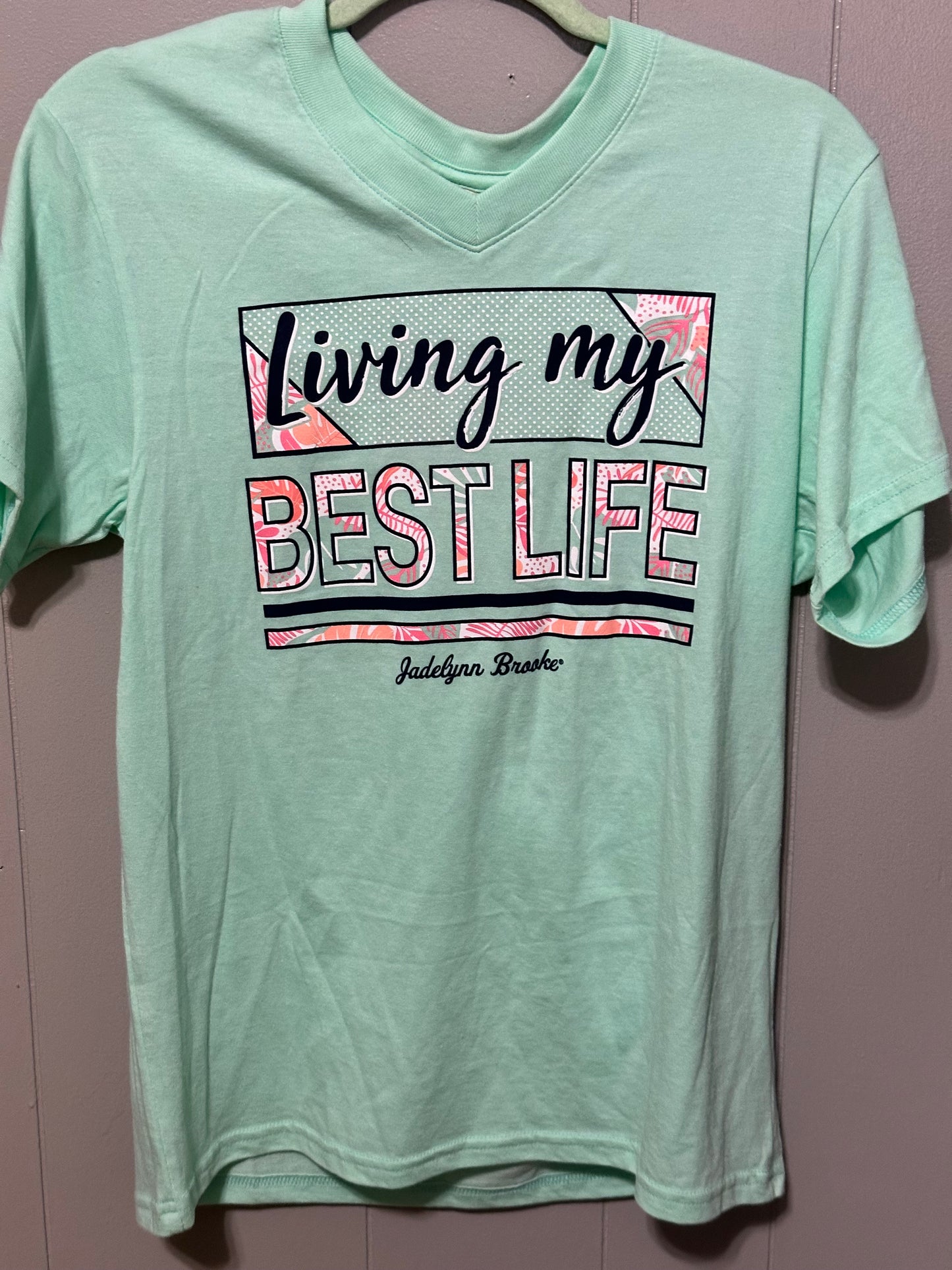 Teal Living My Best Life Shirt